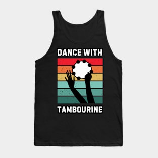 Dance With Tambourine - tambourine player Tank Top